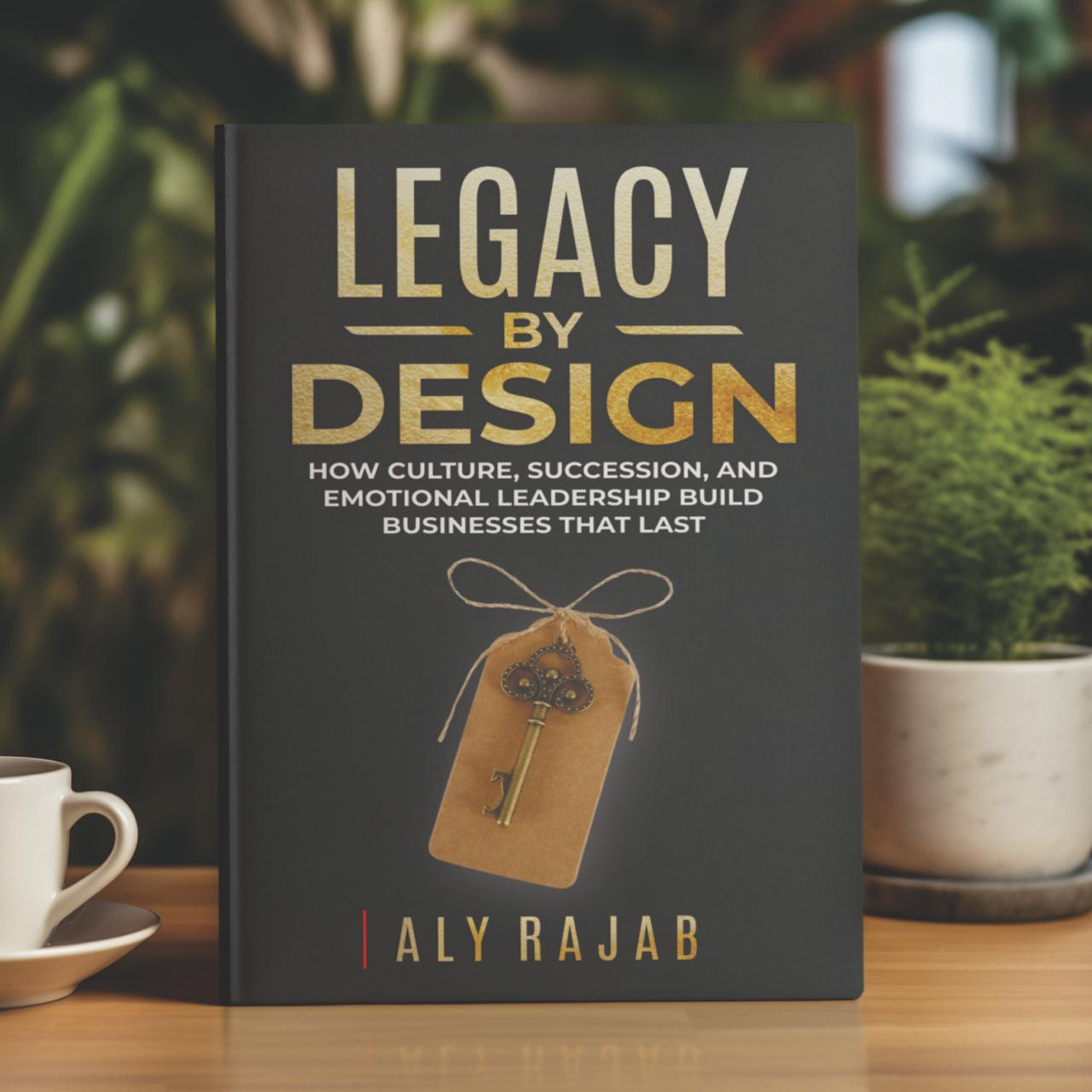 Legacy by Design Book Aly Rajab